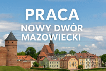 Praca Nowy Dwór Mazowiecki