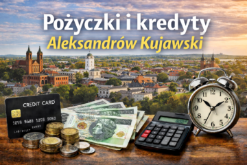 Pożyczki i kredyty Aleksandrów Kujawski