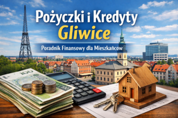 Pożyczki i kredyty Gliwice