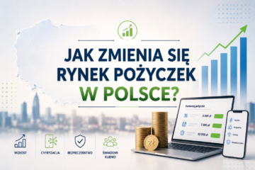 Jak zmienia się rynek pożyczek w Polsce